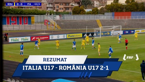 Fotbal. România U17 s-a calificat la Campionatul Mondial | VIDEO