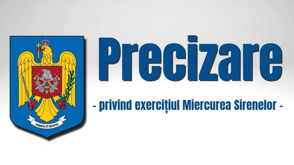 Exercițiul național „Miercurea sirenelor” a fost amânat!
