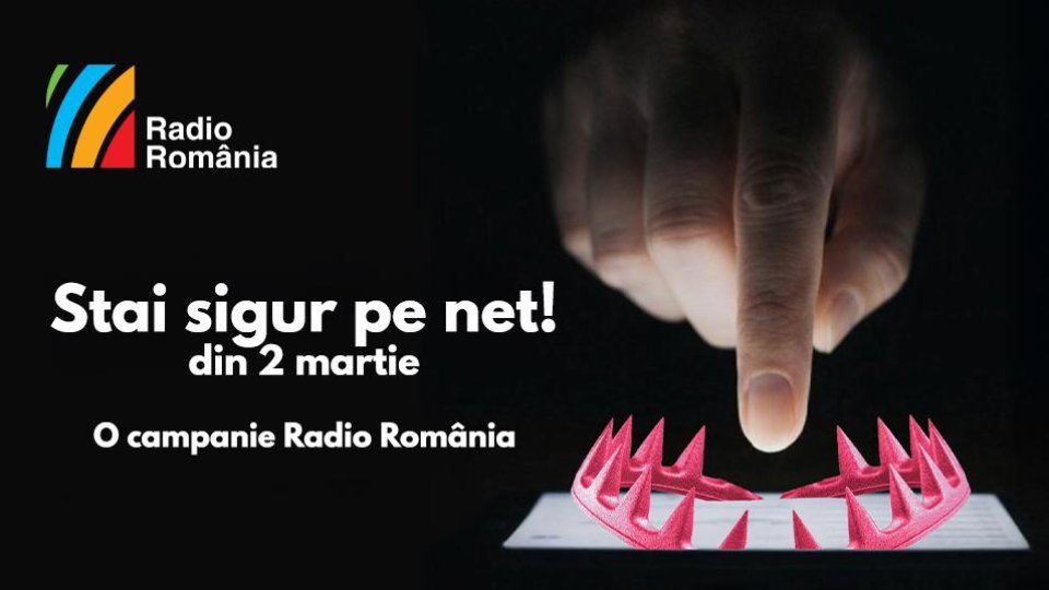 Radio România lansează campania „Stai sigur pe net”, pentru siguranța digitală a minorilor