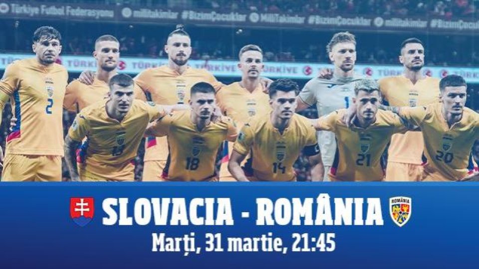 Fotbal. România, amical în Slovacia